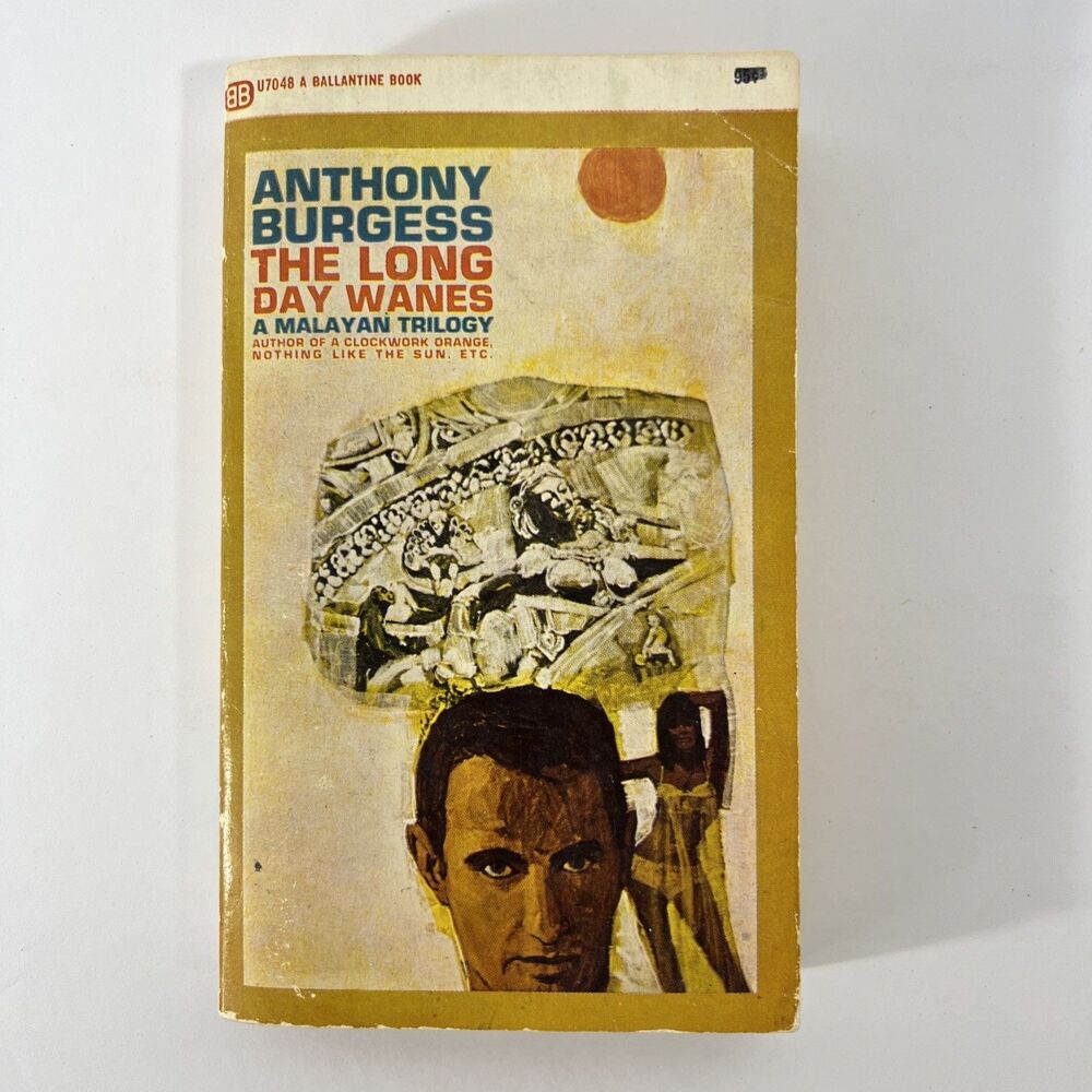 Anthony Burgess - The Long Day Wanes - Vintage Paperback - Malayan Trilogy 1964